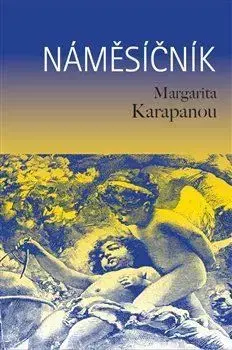 Svetová beletria Náměsíčník - Margarita Karapanou