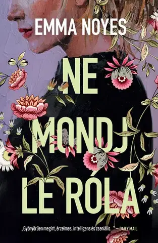 Romantická beletria Ne mondj le róla - Emma Noyes
