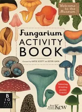 Pre deti a mládež - ostatné Fungarium Activity Book - Ester Gaya,Katie Scott