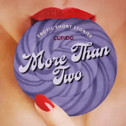 Erotická beletria Saga Egmont More Than Two - A Collection of Erotic Short Stories from Cupido (EN)