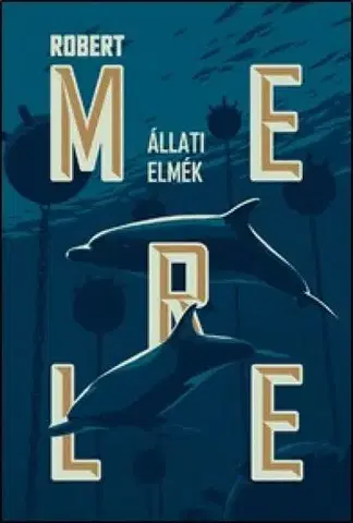 Svetová beletria Állati elmék - Robert Merle