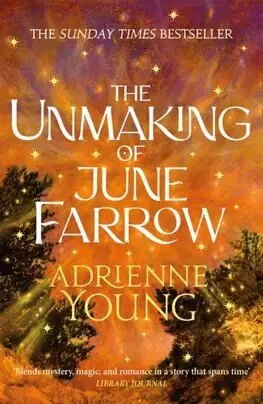 Sci-fi a fantasy The Unmaking of June Farrow - Adrienne Youngová