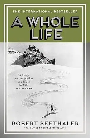 Svetová beletria A Whole Life - Robert Seethaler,Charlotte Collins