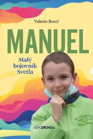 Kresťanstvo Manuel: Malý bojovník Svetla - Valerio Bocci