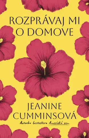 Svetová beletria Rozprávaj mi o domove - Jeanine Cummins,Veronika Majerová