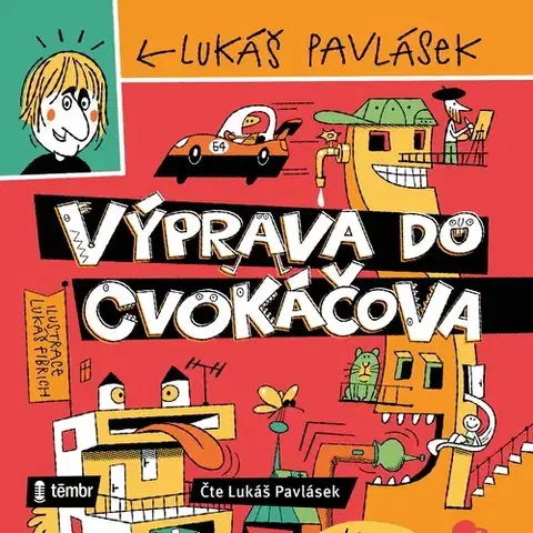 Pre deti a mládež - ostatné Témbr Výprava do Cvokáčova