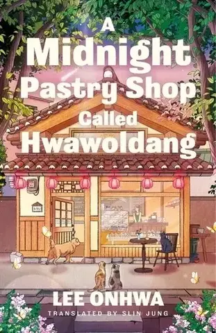 Sci-fi a fantasy A Midnight Pastry Shop Called Hwawoldang - Lee Onhwa