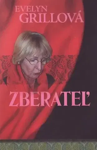 Historické romány Zberateľ - Evelyn Grill,Peter Kubica,Ingrid Skalická
