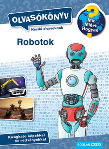 Veda a technika Robotok - Olvasókönyv - Annette Neubauer,Sebastian Coenen