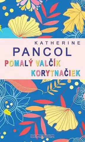 Svetová beletria Pomalý valčík korytnačiek - Katherine Pancolová