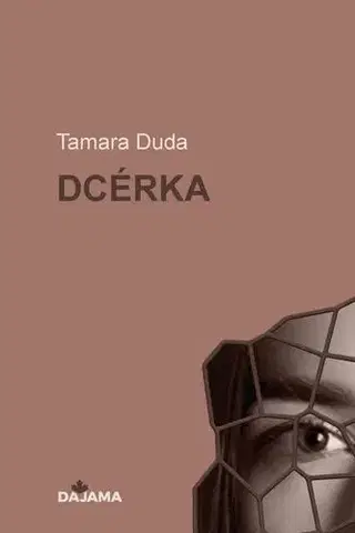 Romantická beletria Dcérka - Tamara Duda