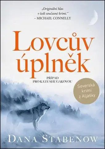Detektívky, trilery, horory Lovcův úplněk - Dana Stabenow