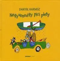 Rozprávky pre malé deti Negyvennégy pici pinty - Danyil Harmsz