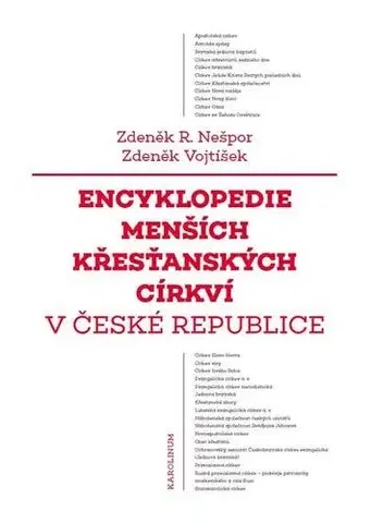 Kresťanstvo Encyklopedie menších křesťanských církví v České republice - Zdeněk R. Nešpor,Zdeněk Vojtíšek