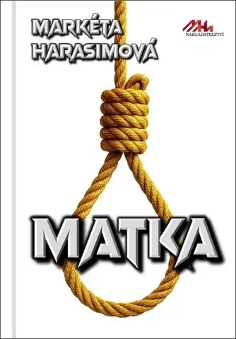 Detektívky, trilery, horory Matka - Markéta Harasimová