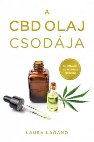 Prírodná lekáreň, bylinky A CBD olaj csodája - Laura Lagano