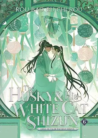 Manga The Husky and His White Cat Shizun: Erha He Ta De Bai Mao Shizun (Novel) Vol. 6 - Rou Bao Bu Chi Rou