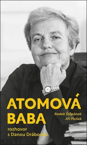 Fejtóny, rozhovory, reportáže Atomová baba - Radek Štěpánek,Jiří Plešek