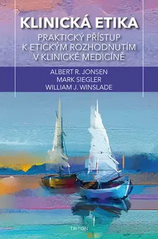 Medicína - ostatné Klinická etika - Kolektív autorov