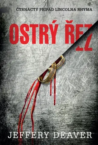 Detektívky, trilery, horory Ostrý řez - Jeffery Deaver