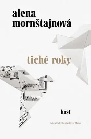 Česká beletria Tiché roky - Alena Mornštajnová