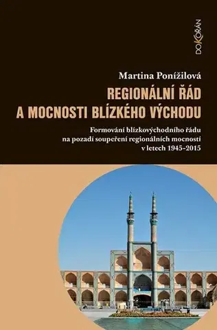 História Regionální řád a mocnosti Blízkého východu - Martina Ponížilová