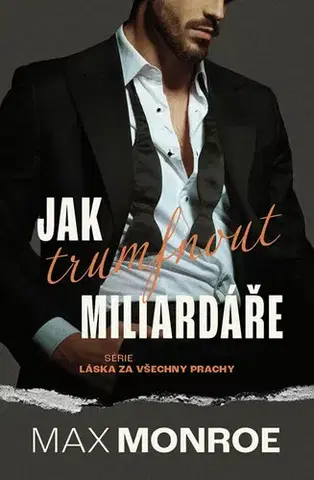Romantická beletria Jak trumfnout miliardáře - Monroe Max