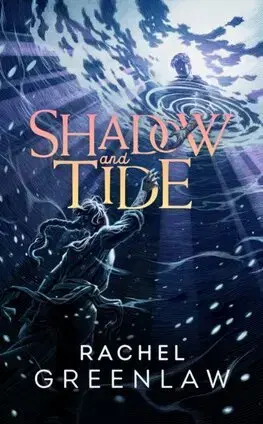 Fantasy, upíri Shadow and Tide - Rachel Greenlaw
