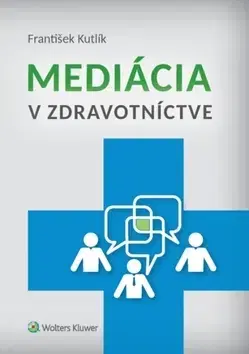Právo - ostatné Mediácia v zdravotníctve - František