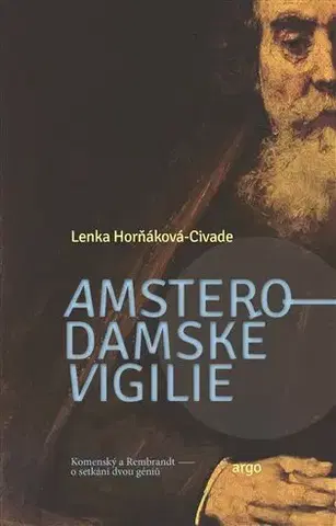 Historické romány Amsterodamské vigilie - Lenka Horňáková-Civade