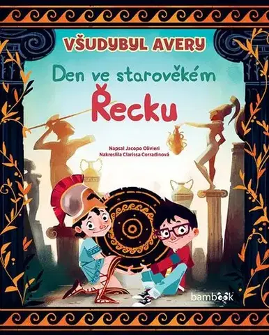 Dobrodružstvo, napätie, western Všudybyl Avery - Den ve starověkém Řecku - Jacopo Olivieri,Clarissa Corradinová