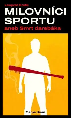Detektívky, trilery, horory Milovníci sportu aneb smrt darebáka - Leopold Králík