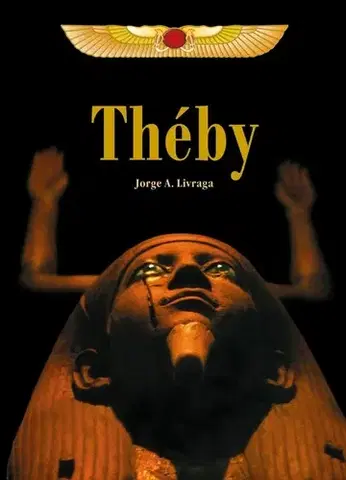 Starovek Théby - Jorge A. Livraga