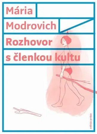 Slovenská beletria Rozhovor s členkou kultu - Mária Modrovich