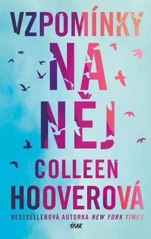 Romantická beletria Vzpomínky na něj - Colleen Hooverová