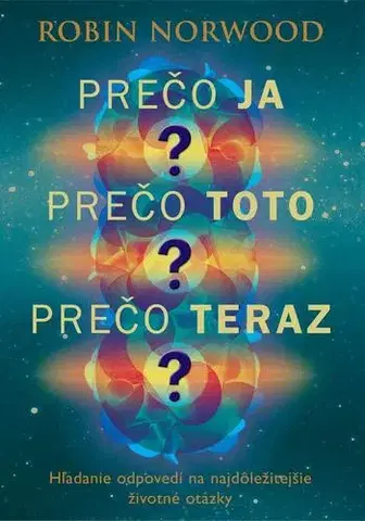 Rozvoj osobnosti Prečo ja? Prečo toto? Prečo teraz? - Robin Norwoodová