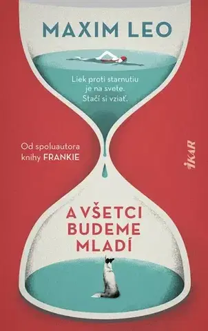 Svetová beletria A všetci budeme mladí - Leo Maxim,Zuzana Guldanová