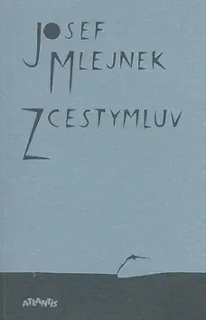 Poézia Zcestymluv - Josef Mlejnek