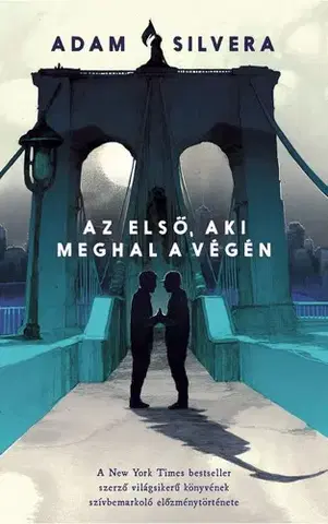 Svetová beletria Az első, aki meghal a végén - Adam Silvera