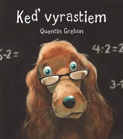 Rozprávky pre malé deti Keď vyrastiem - Gréban Quentin