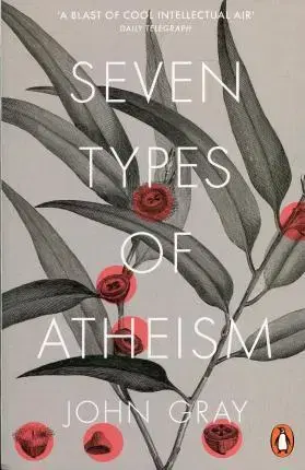 Cudzojazyčná literatúra Seven Types of Atheism - John Gray