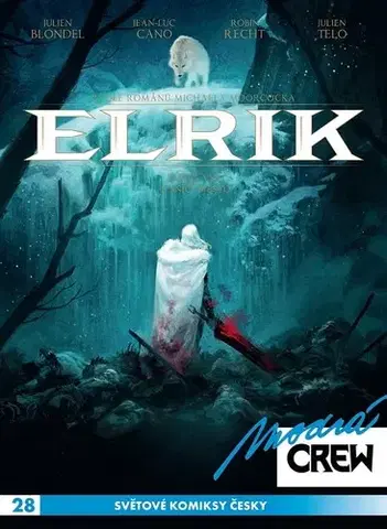 Komiksy Modrá crew 28: Elrik 3+4 - Jean-Luc Cano,Julien Blondel,Ronan Toulhoat,Julien Telo,Richard Podaný