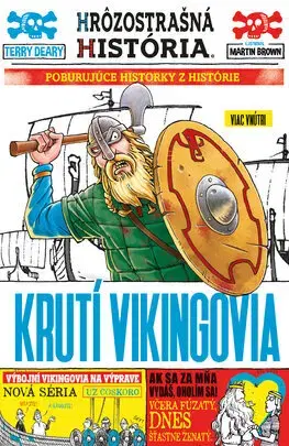 História Krutí Vikingovia. Hrôzostrašná história - Terry Deary,Jana Nagyová