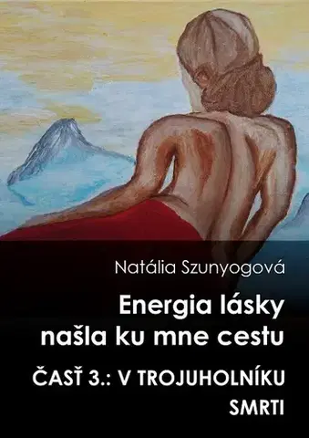 Ezoterika - ostatné Energia lásky našla ku mne cestu - Natália Szunyogová