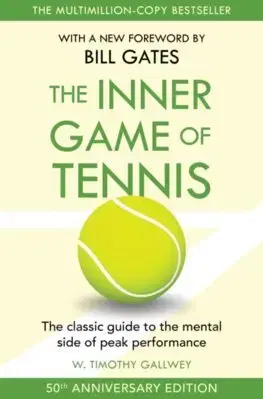 Tenis, golf The Inner Game of Tennis - W. Timothy Gallwey