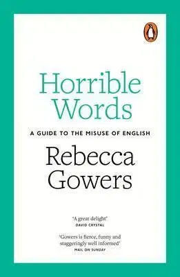 Literárna veda, jazykoveda Horrible Words - Rebecca Gowers