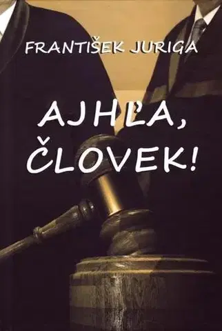 Slovenská beletria Ajhľa, človek - František Juriga