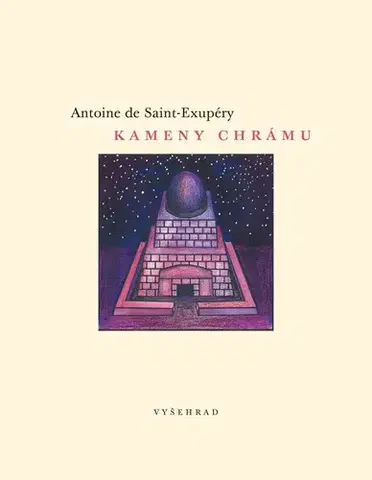 Svetová beletria Kameny chrámu - Antoine de Saint-Exupéry