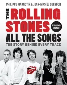 Hudba - noty, spevníky, príručky The Rolling Stones All the Songs Expanded Edition - Philippe Margotin,Jean-Michel Guesdon