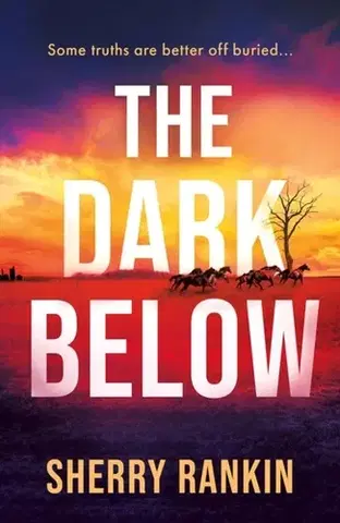 Detektívky, trilery, horory The Dark Below - Sherry Rankin